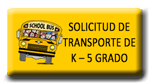 Soluicitud de Transporte de K-5 grado - abre en una nueva ventana